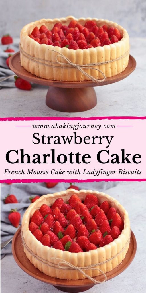 Strawberry Charlotte Cake - French Mousse Cake with ladyfinger Biscuits