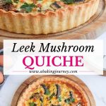 Leek Mushroom Quiche